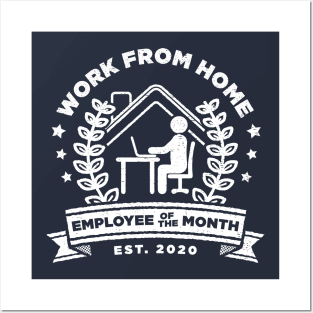 Work From Home: Employee of The Month - Funny Gift Posters and Art